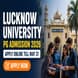 University of Lucknow PG Admission 2026 Open Till May 31; Check Details Here